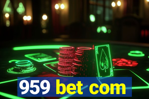 959 bet com